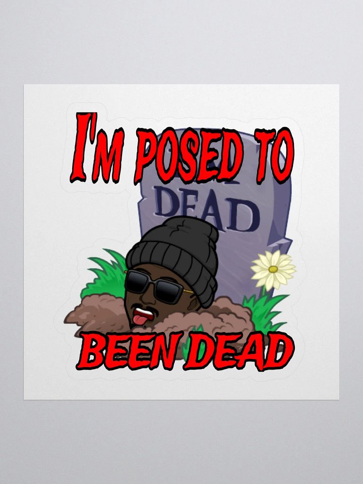 Been Dead Sticker product image (1)