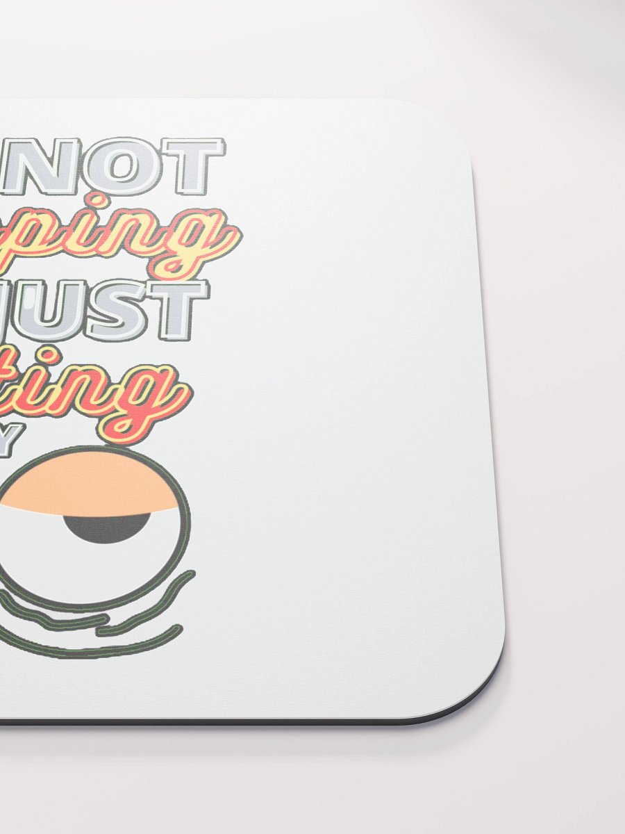 I'M NOT SLEEPING, I'M JUST RESTING MY EYES product image (5)