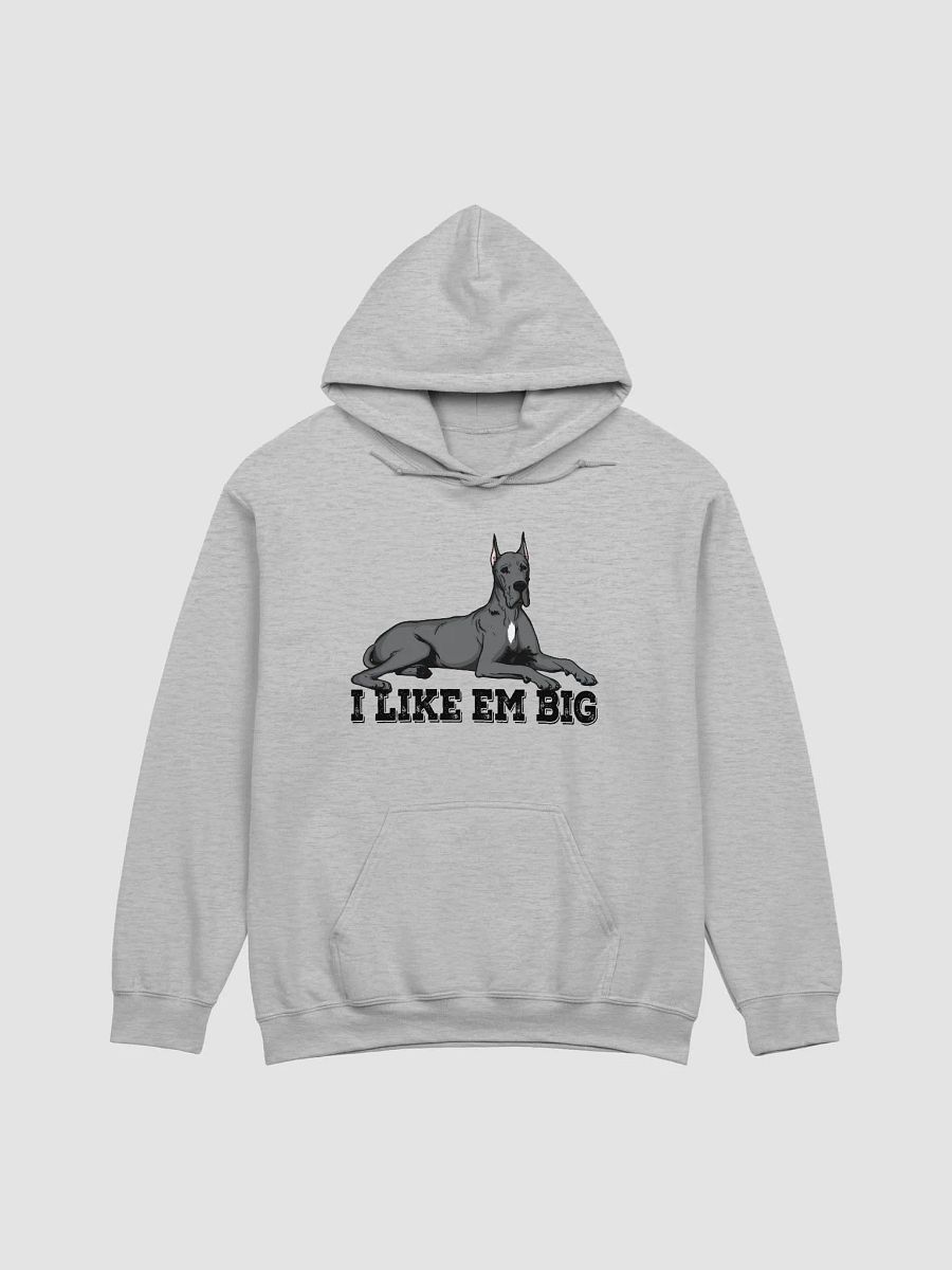 I Like Em Big Hooded Sweatshirt of a Great Dane(Gray - Cropped Ears) | Funny Hoodie for Great Dane Paw-rents product image (27)
