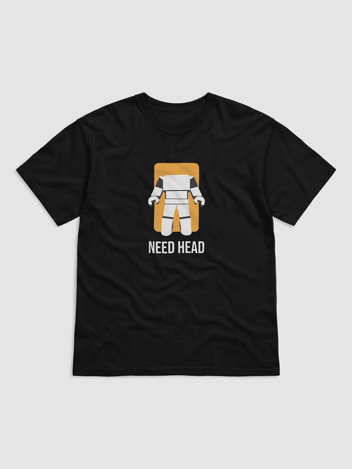 Need Head T-Shirt product image (1)