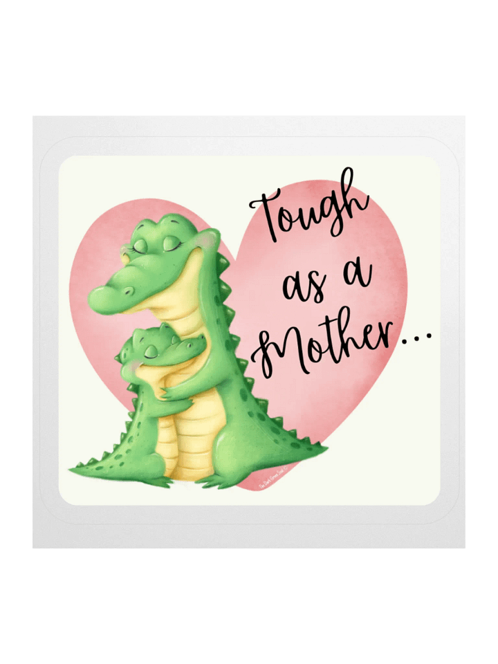Tough as a Mother... Sticker product image (3)