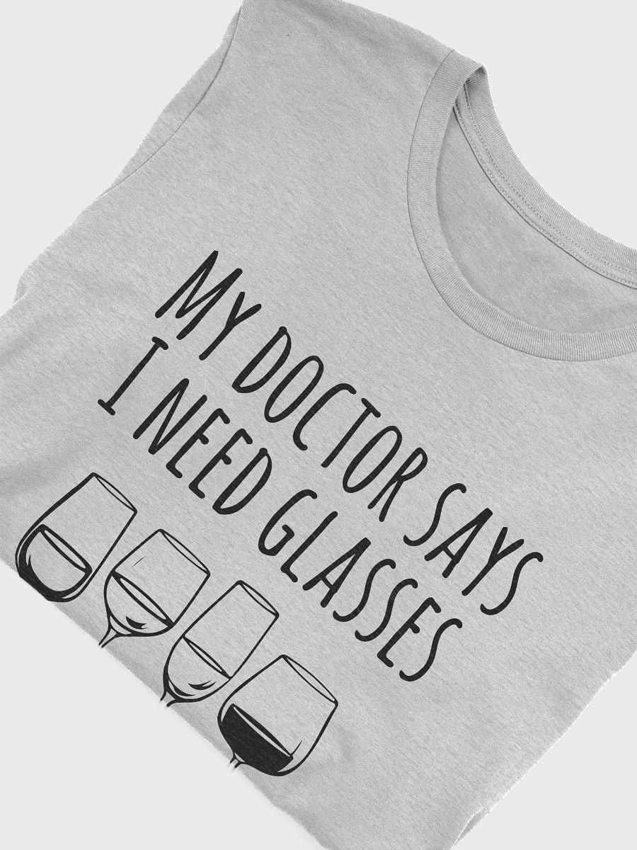 Doctor says i need glasses Tshirt, Funny alcohol joke tee, black&white drinking quote shirt product image (5)