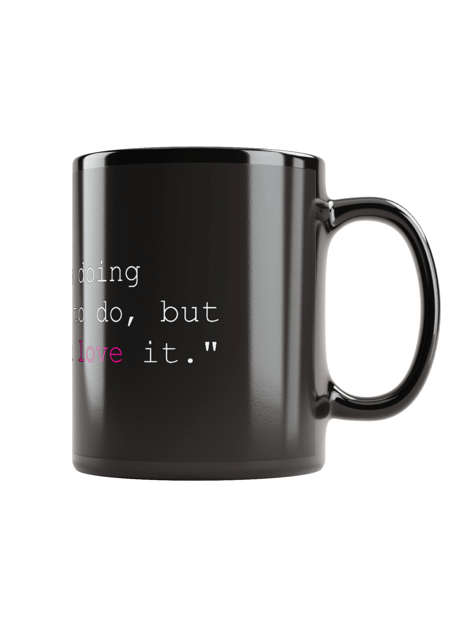 "Discipline is doing what you hate to do, but do it like you love it." Quote Mug product image (1)