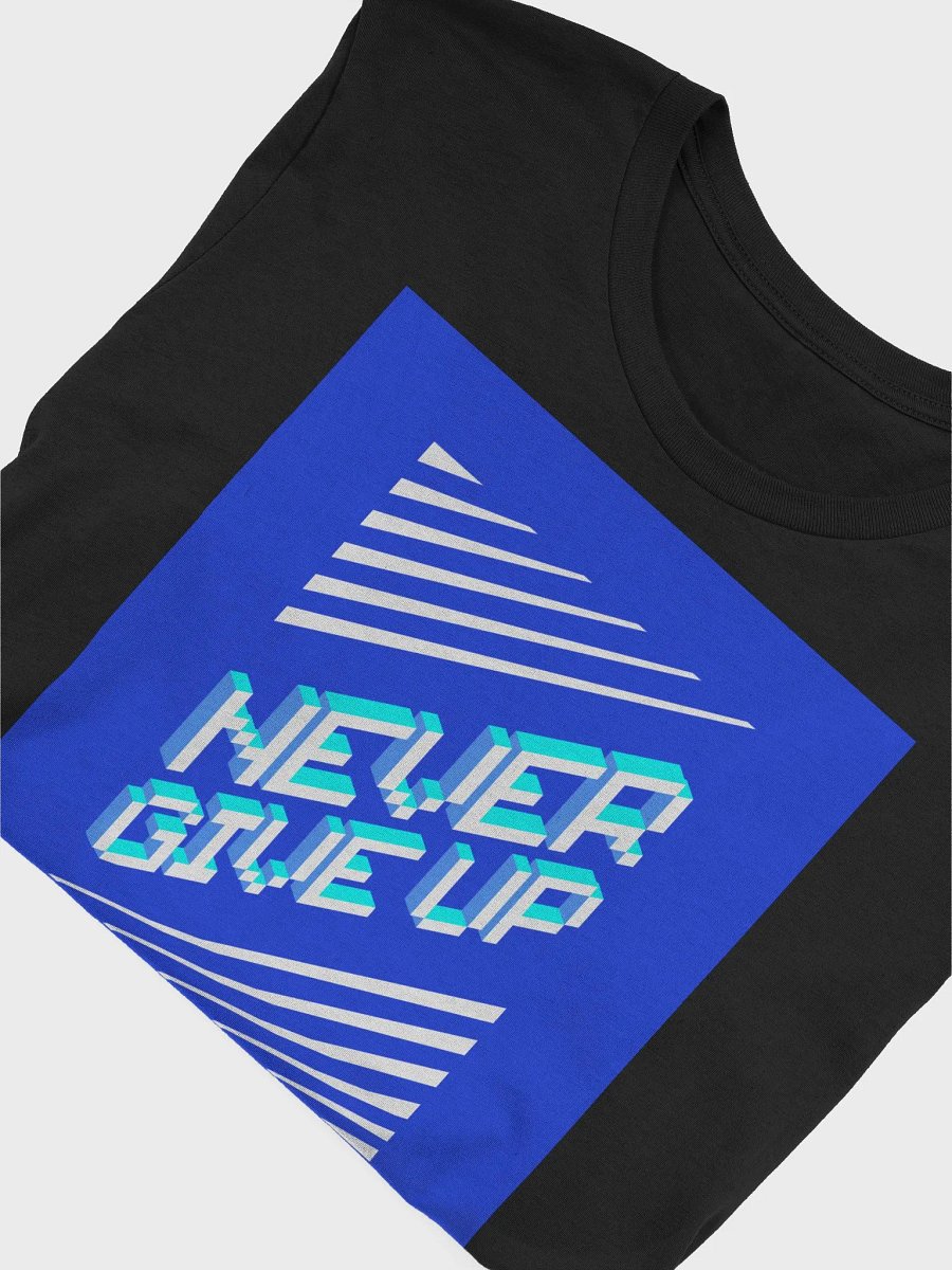 Never Give Up You Can Always Try Again TShirt product image (4)
