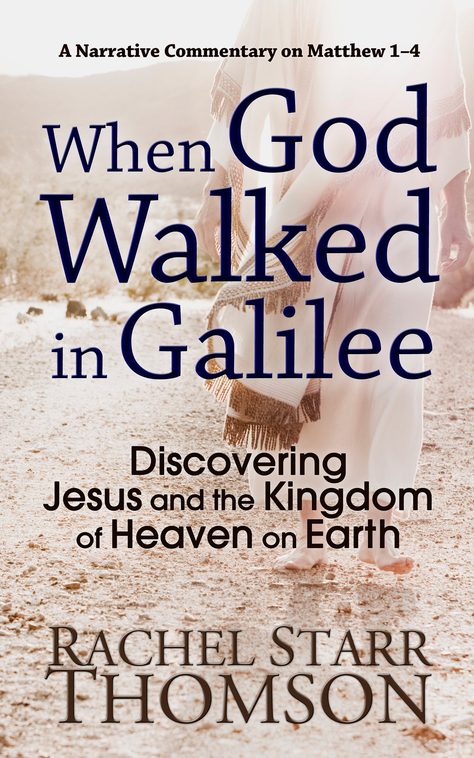 When God Walked in Galilee: Discovering Jesus and the Kingdom of Heaven on Earth [PAPERBACK] product image (1)