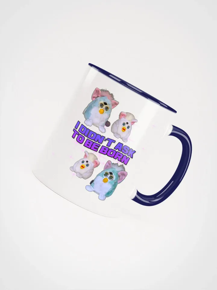 I Didn’t Ask To Be Born Mug product image (21)