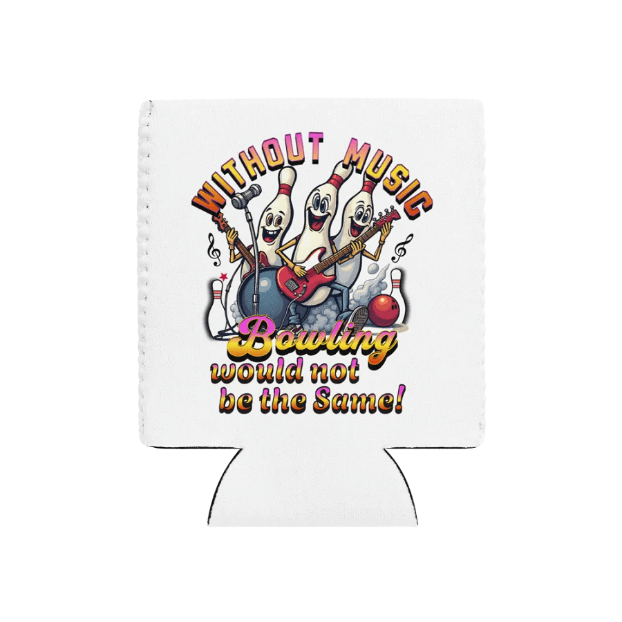 Without Music Bowling Would Not Be The Same Musical Can Cooler product image (1)