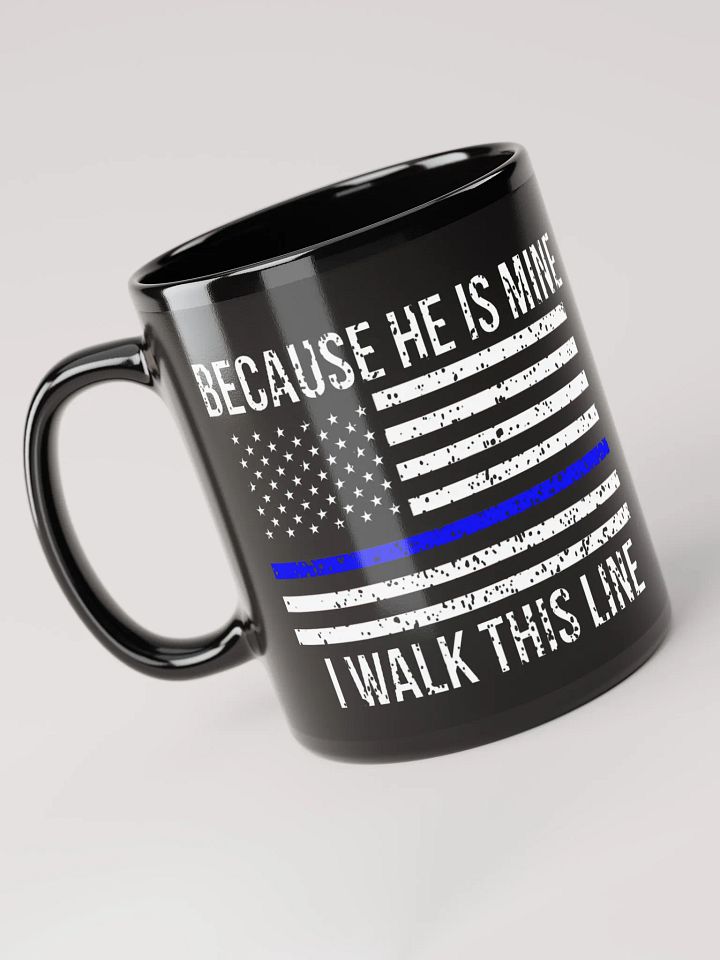 Because He Is Mine I Walk This Line - Black Mug product image (1)