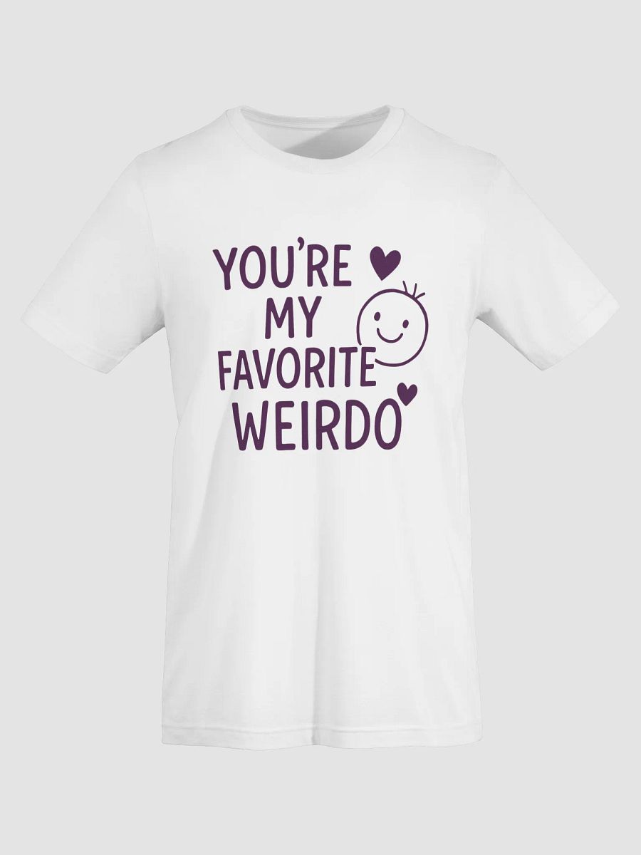You’re My Favorite Weirdo Supersoft T-Shirt product image (5)