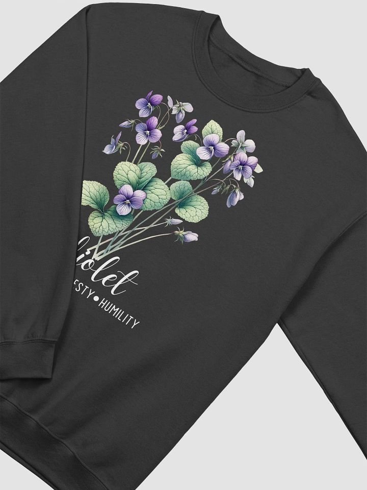 February Birth Month Inspirational Violet Flower Sweatshirt: Virtue Modesty Humility product image (2)