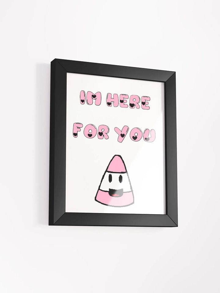 IM HERE FOR YOU - Matte Poster product image (61)