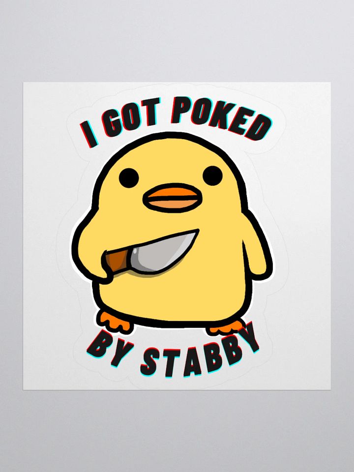 "I Got Poked By Stabby" Sticker product image (1)