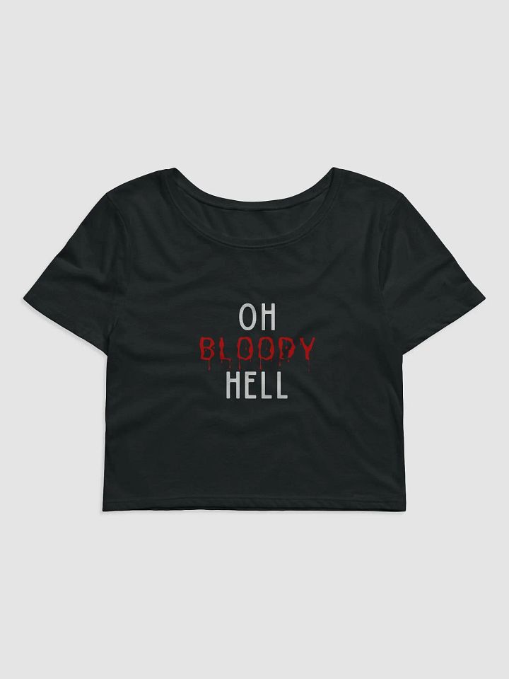 Oh Bloody Hell Crop Tee product image (1)