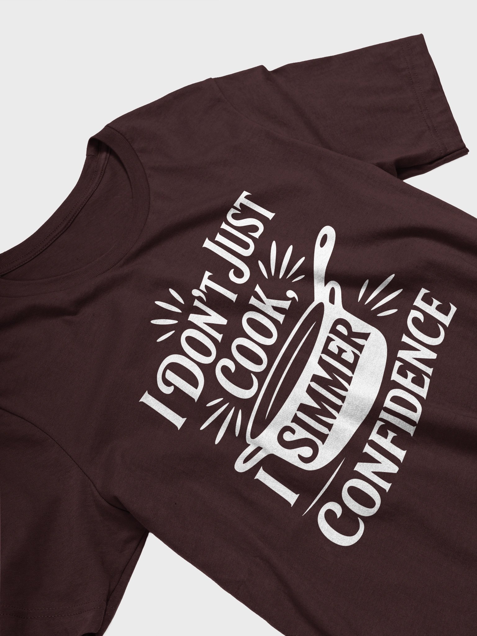 I Don't Just Cook, I Simmer Confidence product image (2)