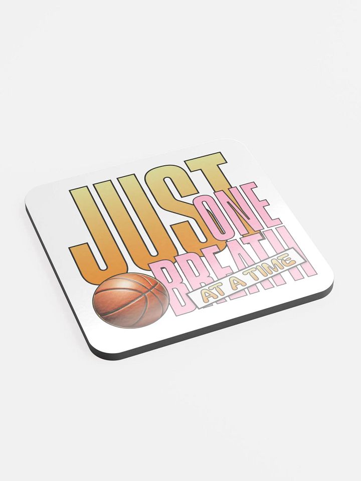 Just One Breath At A Time Basketball Cork Coaster product image (2)