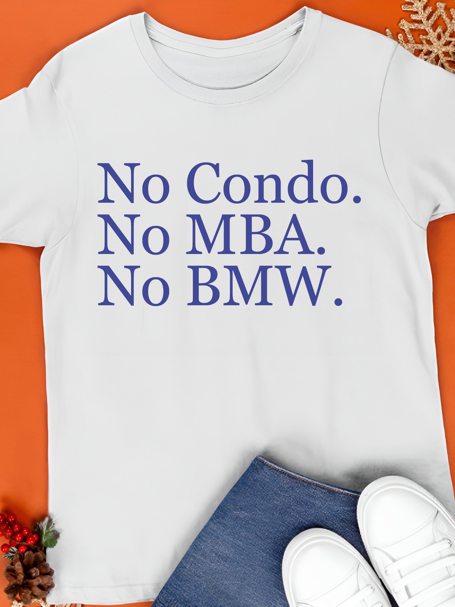 No Condo No MBA No BMW Shirt product image (1)