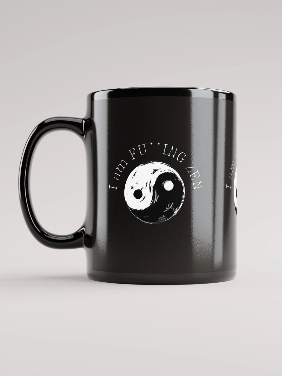I am FU**ING Zen Mug product image (11)