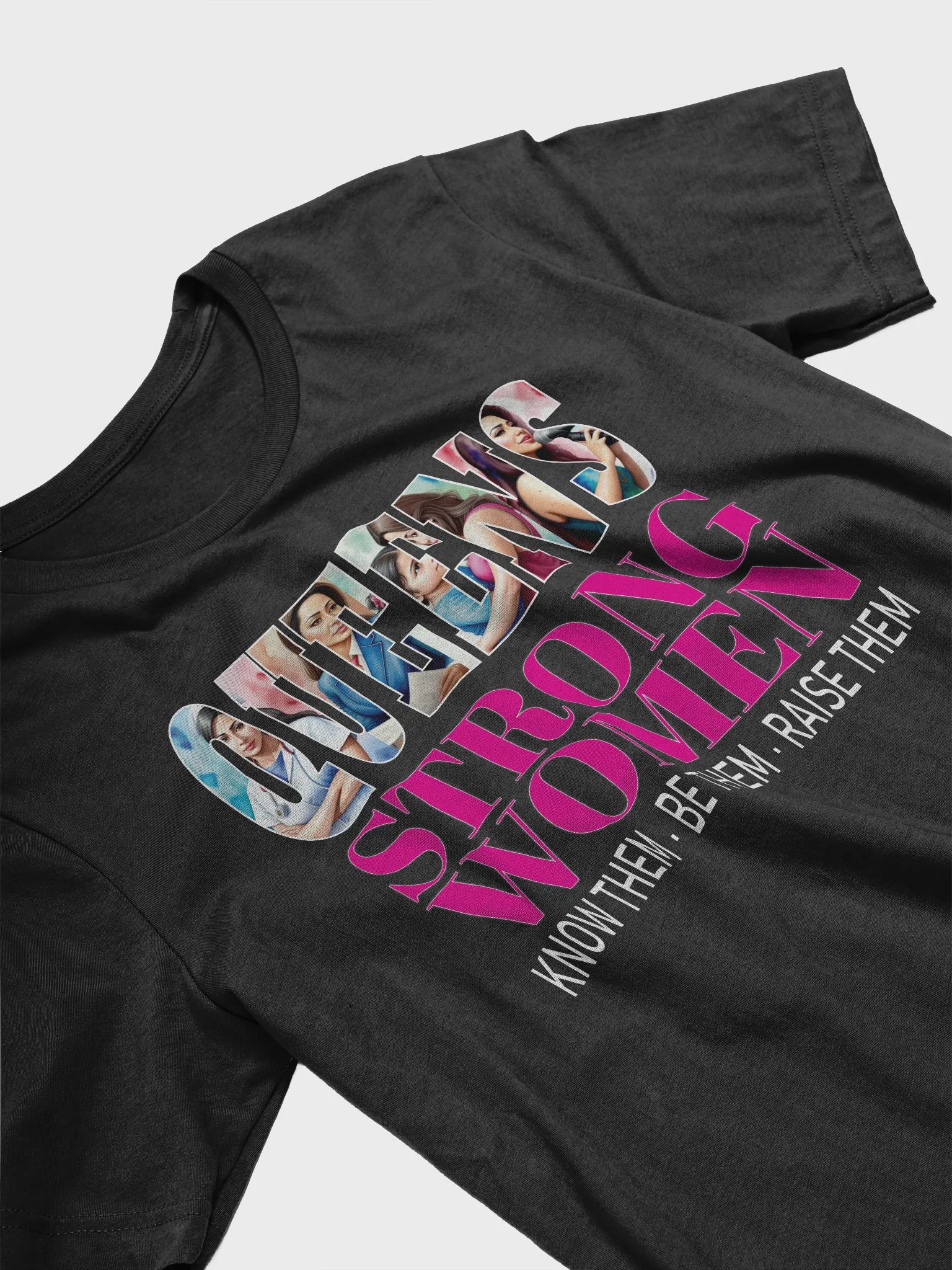 Queens Strong Women Know Them Be Them Raise Them Stronger Together Empowerment Equity T-Shirt product image (6)