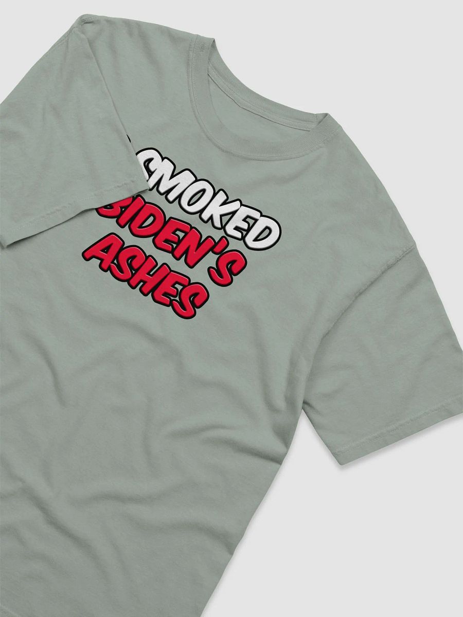 I SMOKED BIDEN'S ASHES product image (28)
