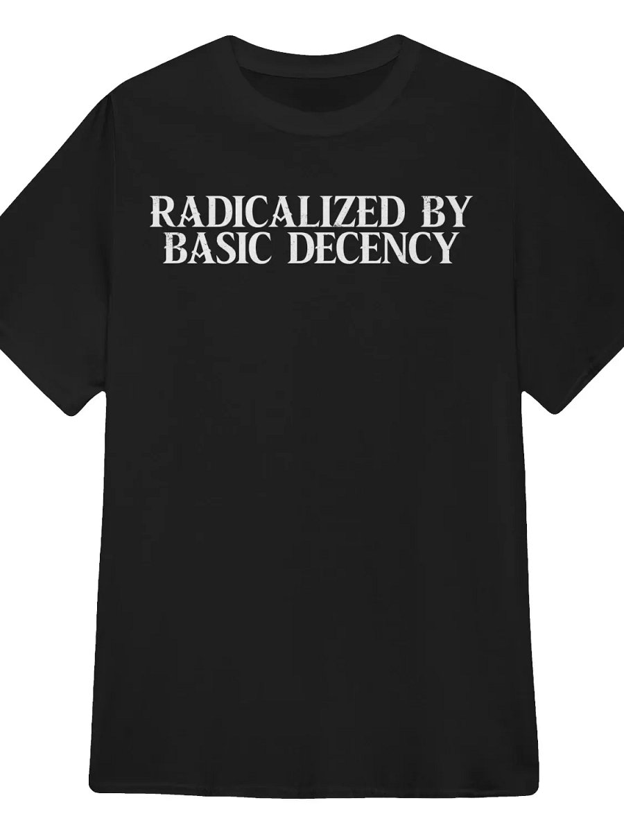 Radicalized by Basic Decency T-Shirt product image (1)