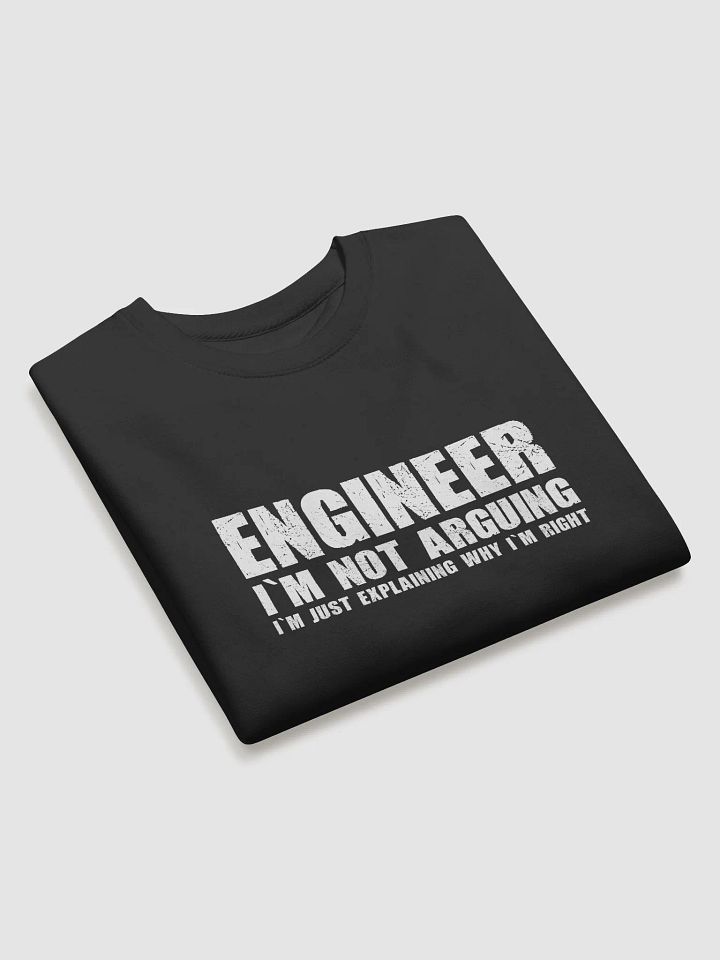 Engineer - I’m just explaining why I’m right - Sweatshirt product image (2)