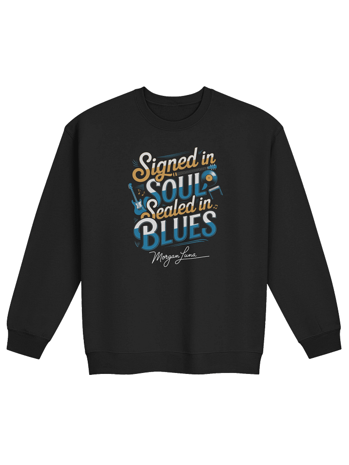 Signed in Soul, Sealed in Blues – Classic Sweatshirt (The Autograph Series) product image (1)