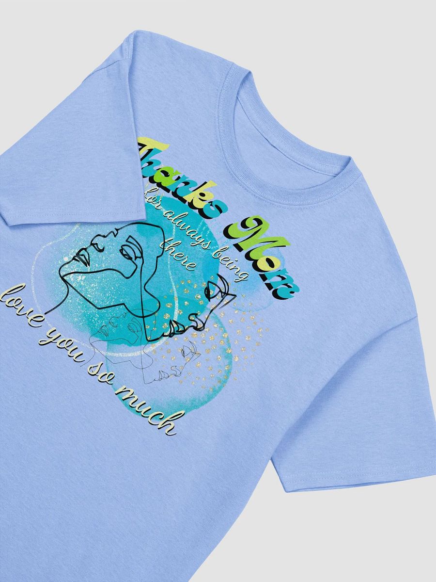 Thanks Mom for always being there T shirt product image (14)