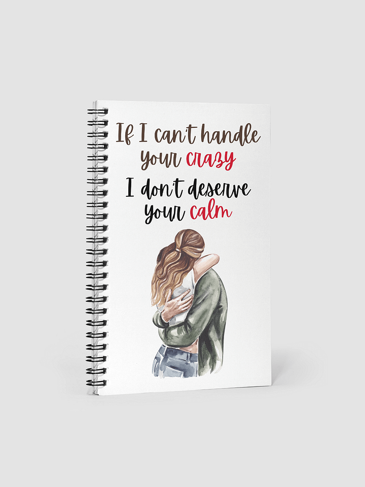 Crazy & Calm Spiral Notebook product image (1)