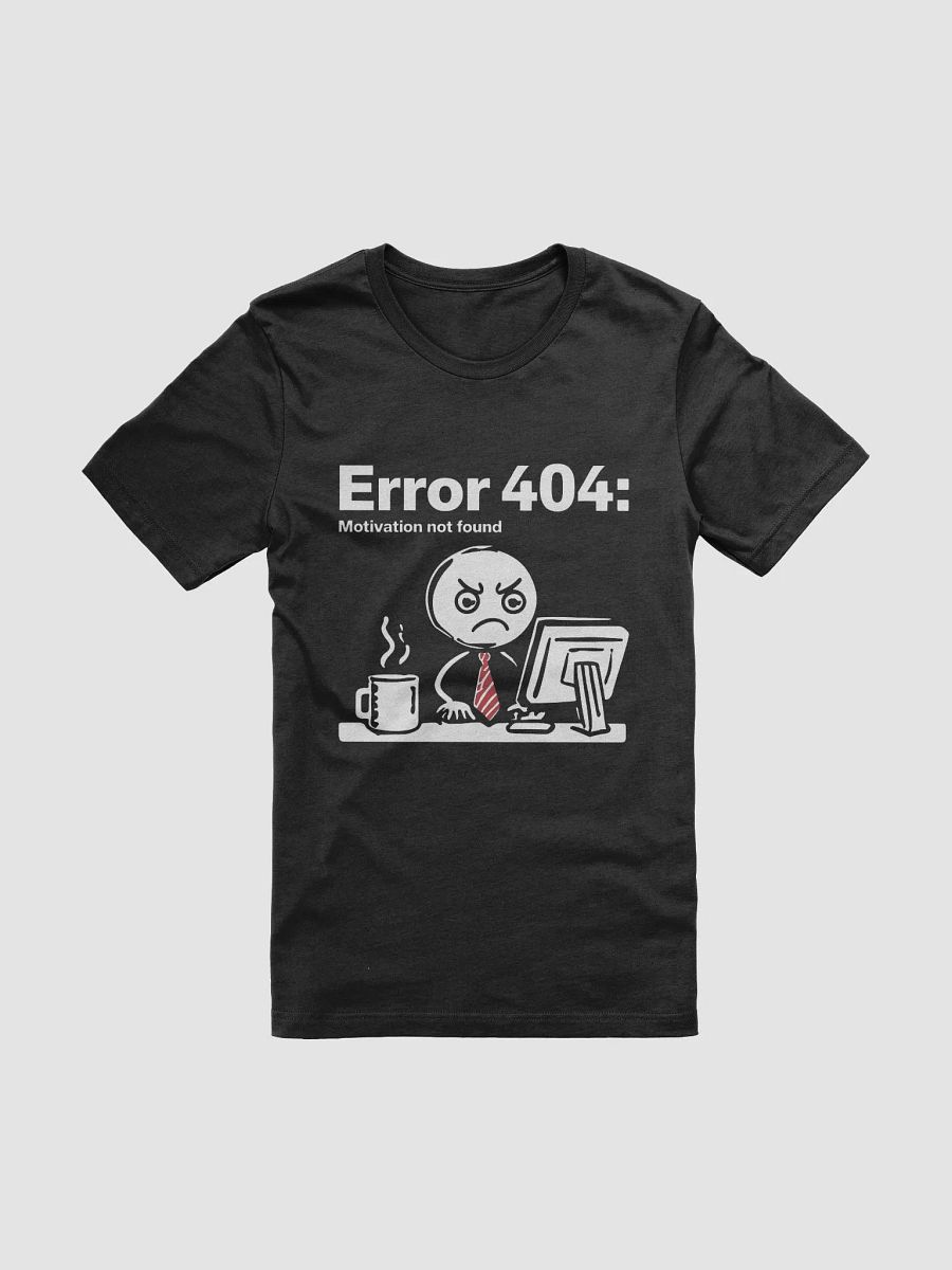 Error 404 Motivation Not Found T-Shirt product image (1)