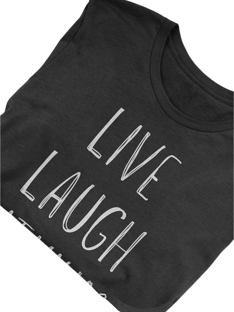 Live Laugh Lithium T-Shirt (Unisex) product image (3)