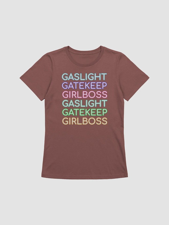 Gaslight Gatekeep Girlboss supersoft femme cut t-shirt product image (2)