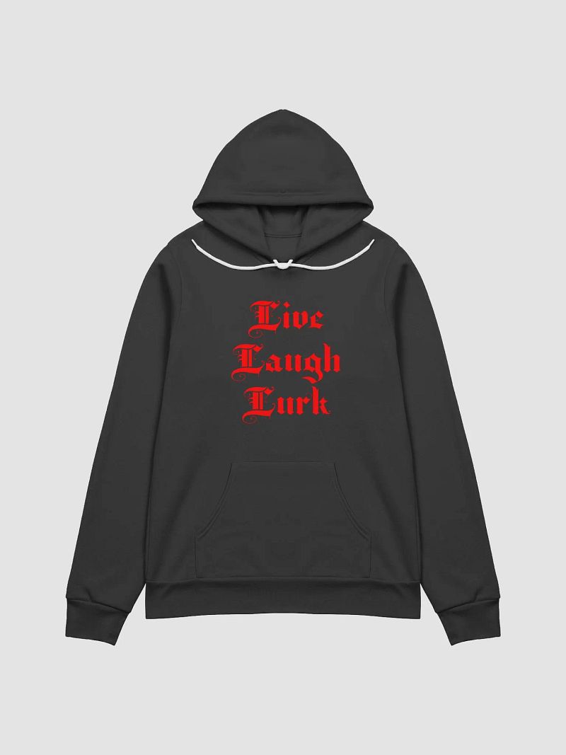 Live Laugh Lurk || Supersoft Hoodie
