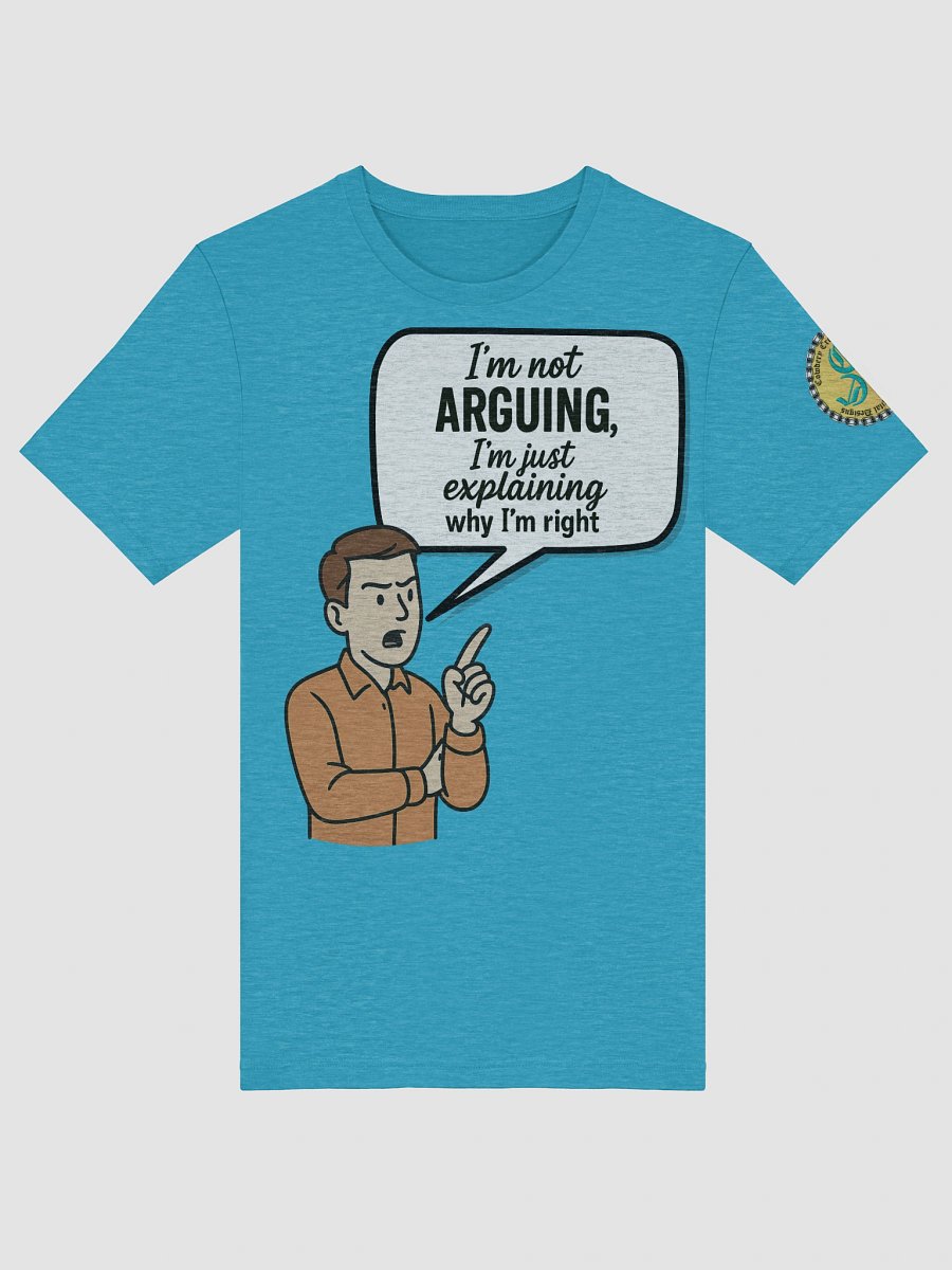 I'm not Arguing (Male) Bella+Canvas Supersoft T-Shirt Colors (5) product image (29)