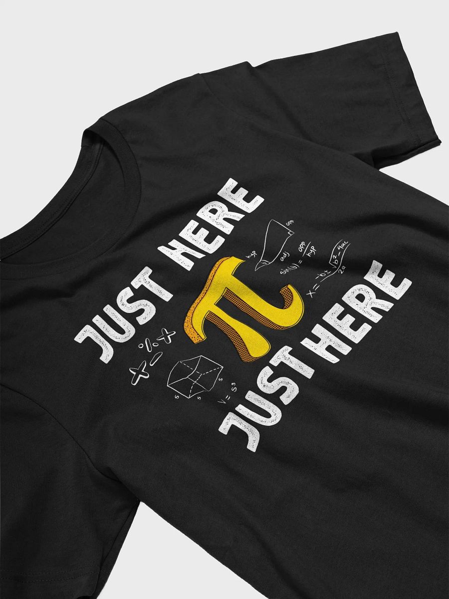 Just Here For The Pi T-Shirt | Funny Pi Day 3.14 Math Teacher Shirt | Student Nerdy Gift Tee product image (3)