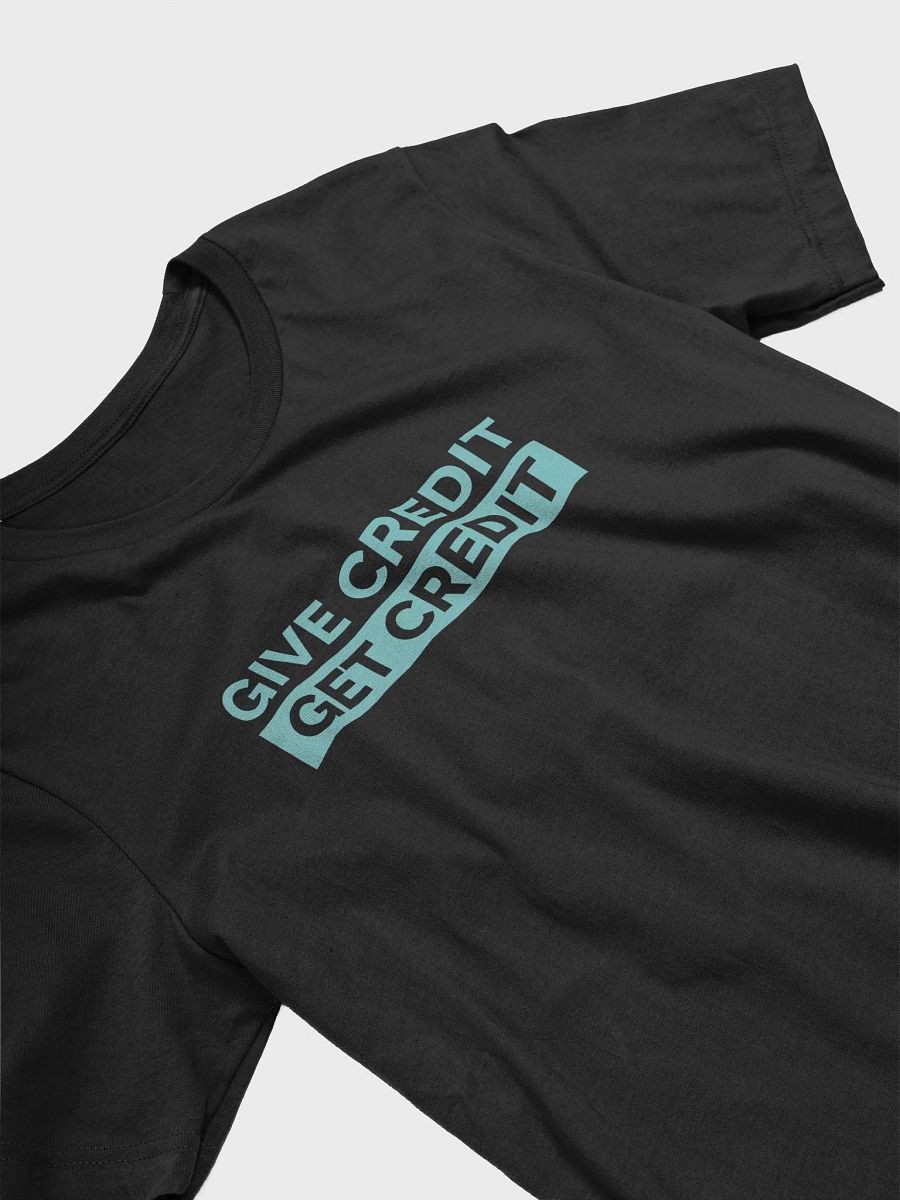 Give Credit Get Credit Tee product image (3)
