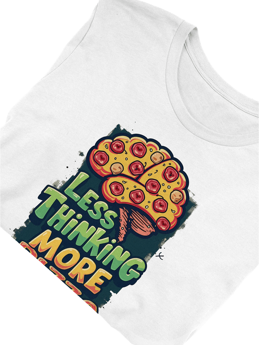 Less thinking, More Pizza product image (5)