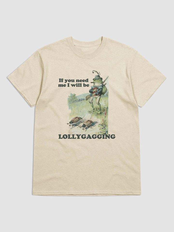 If you need me I will be lollygagging product image (1)