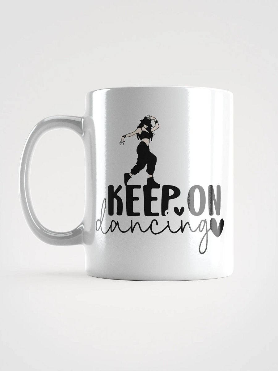 Keep On Dancing Motivational Mug product image (17)