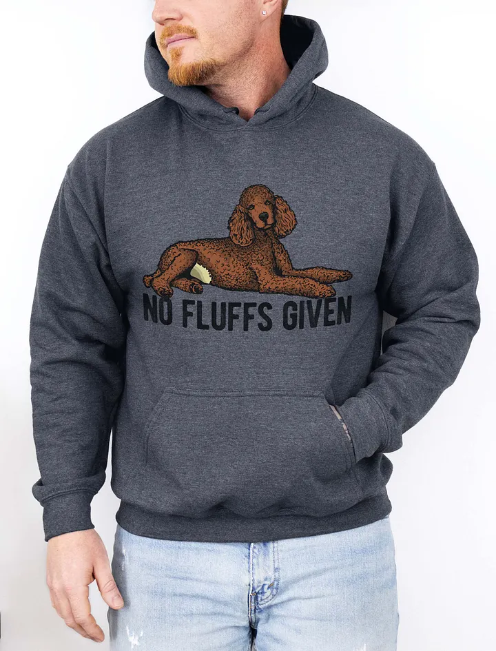 No Fluffs Given Hooded Sweatshirt of a Standard Poodle(Red) | Funny Hoodie for Poodle Paw-rents product image (1)