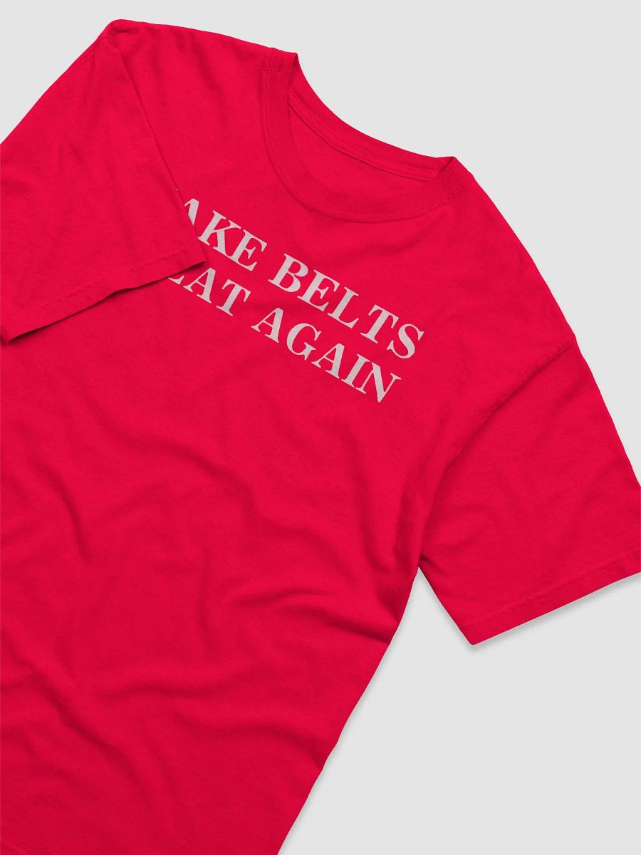 Make Belts Great Again Shirt product image (4)