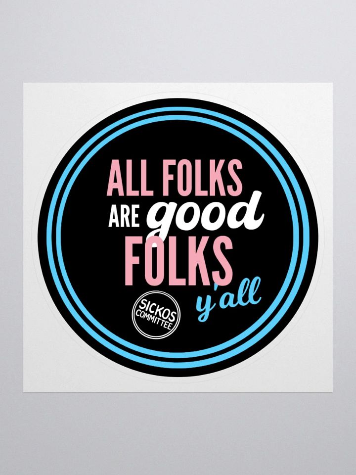 All Folks are Good Folks, Y'all Sticker product image (2)