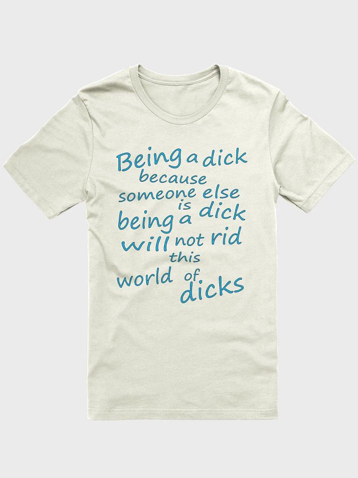 Stop Being A Dick - Blue Lettering - Bella+Canvas Supersoft T-Shirt product image (2)
