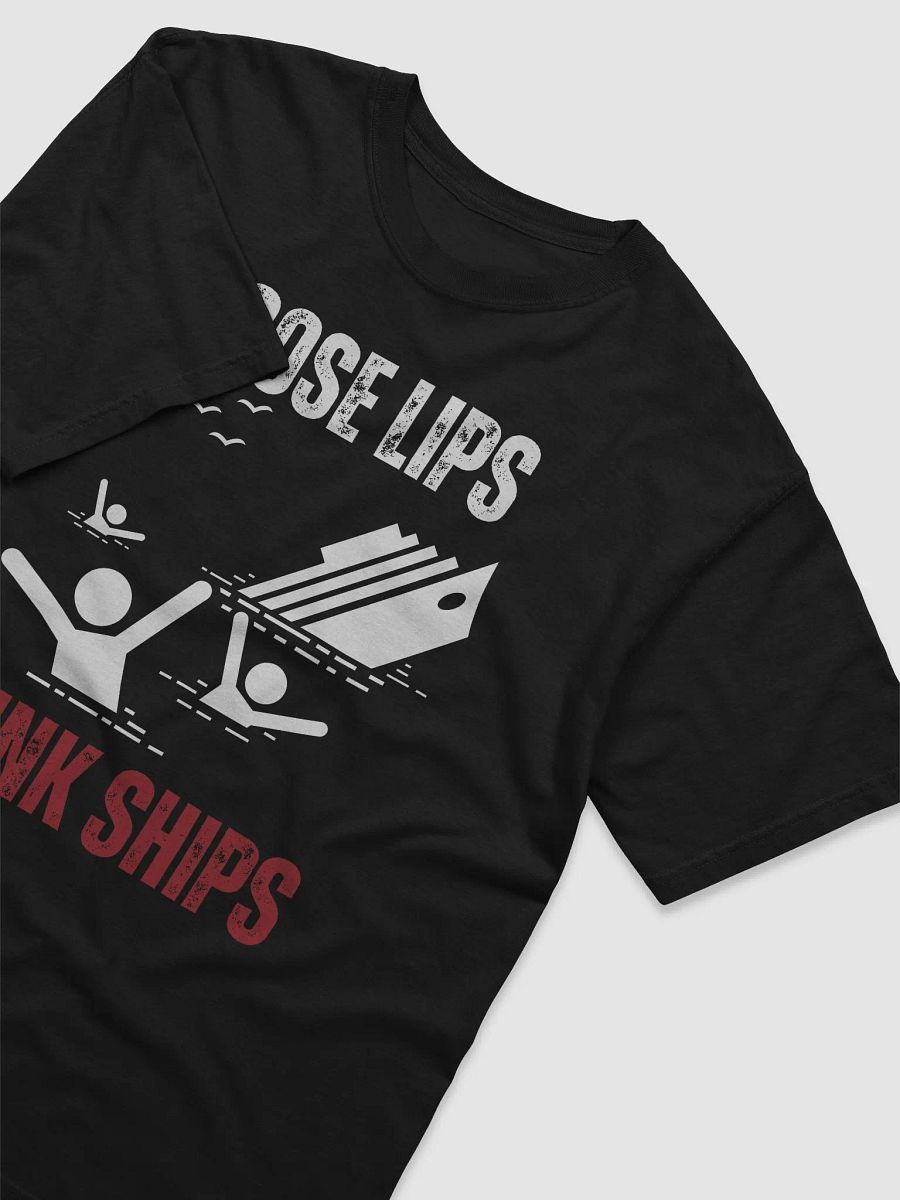 Loose Lips Sink Ships T-Shirt product image (13)
