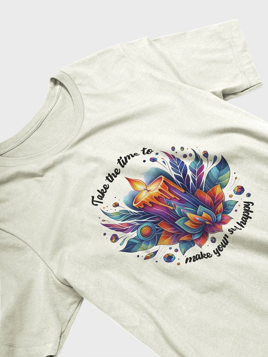 Take the time to make your soul happy T-Shirt product image (3)
