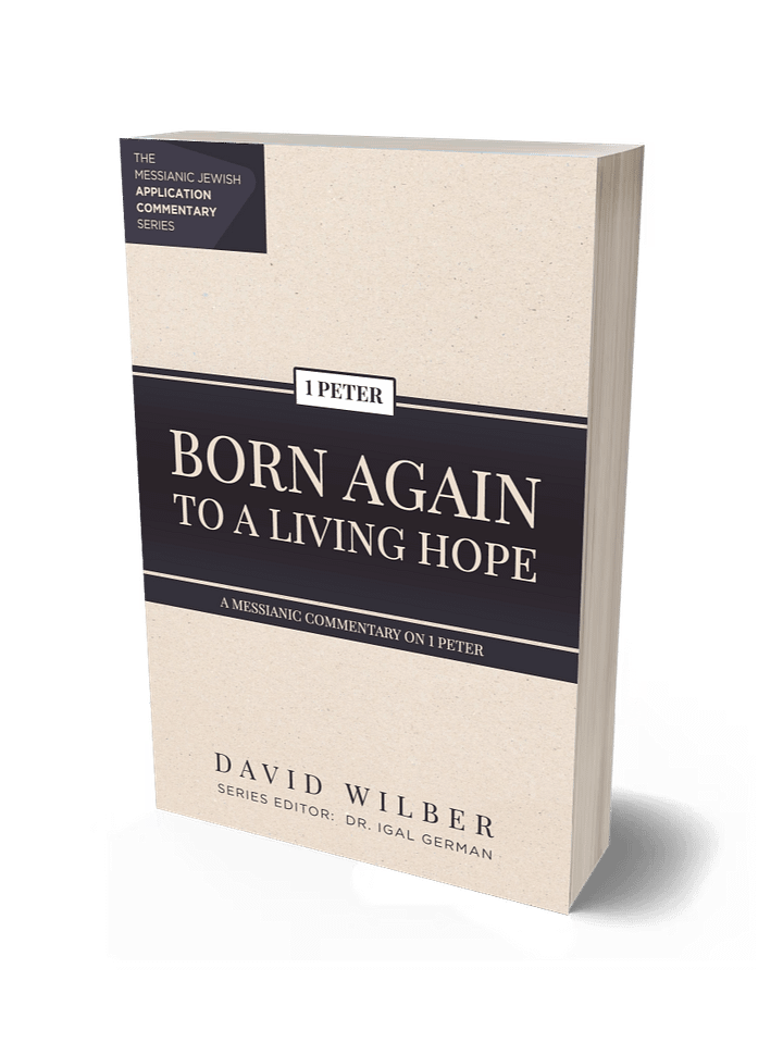 Born Again to a Living Hope: A Messianic Commentary on 1 Peter product image (1)
