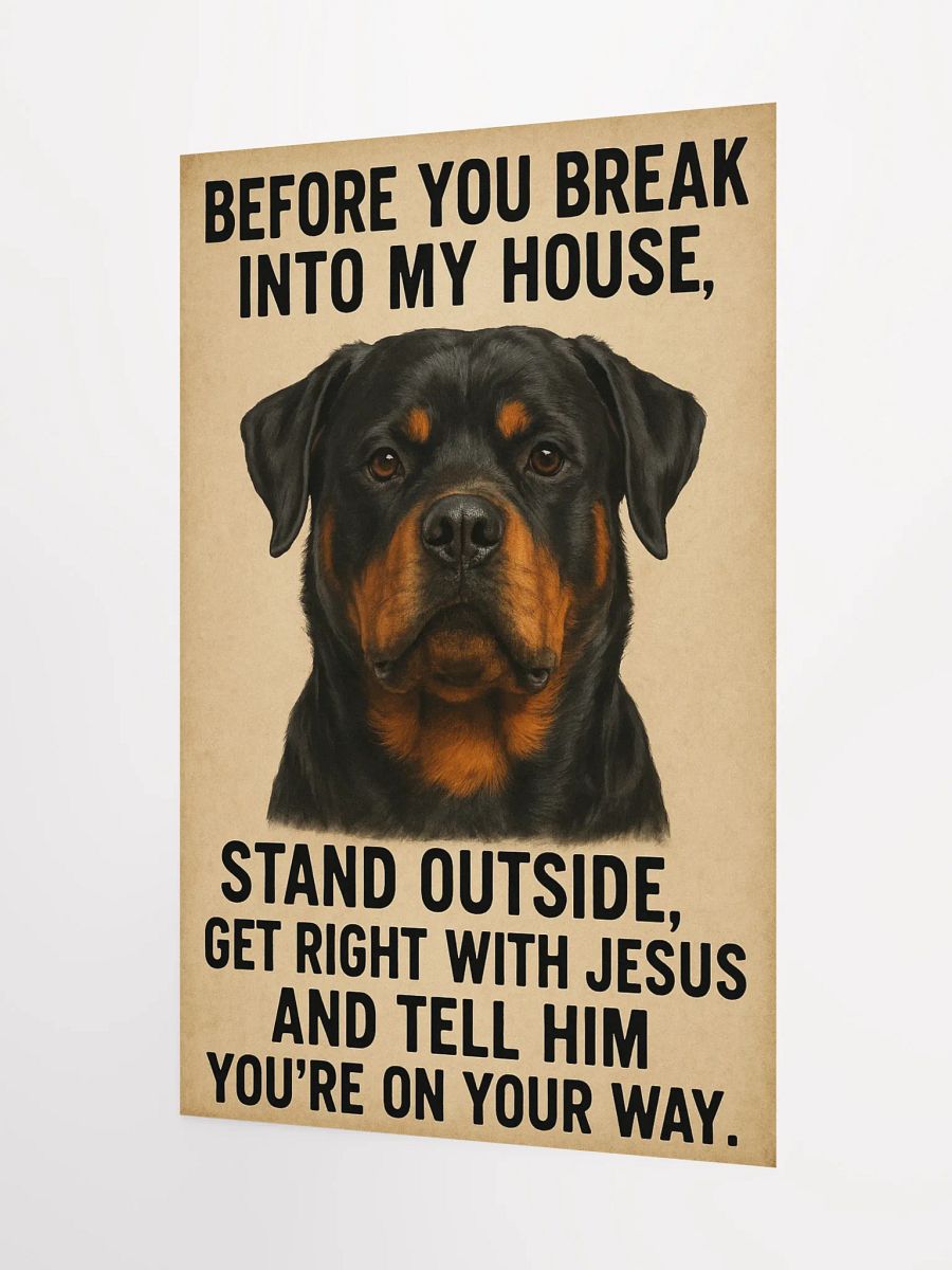 Rottweiler - Before you break into my house, stand outside, get right with Jesus, and tell him you're on your way. product image (9)