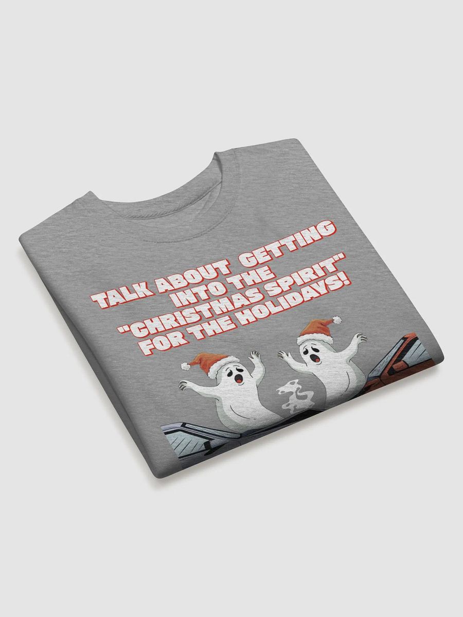 Talk About Getting Into The "Christmas Spirit" For The Holidays Sweatshirt product image (17)