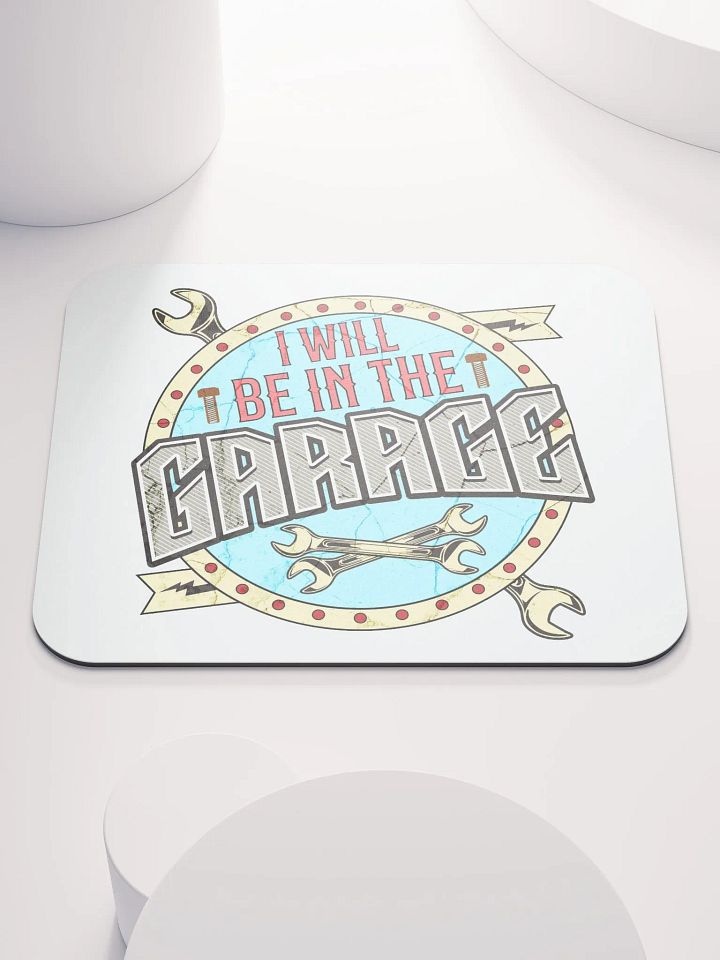 I Will Be In The Garage Vibes Mouse Pad product image (1)