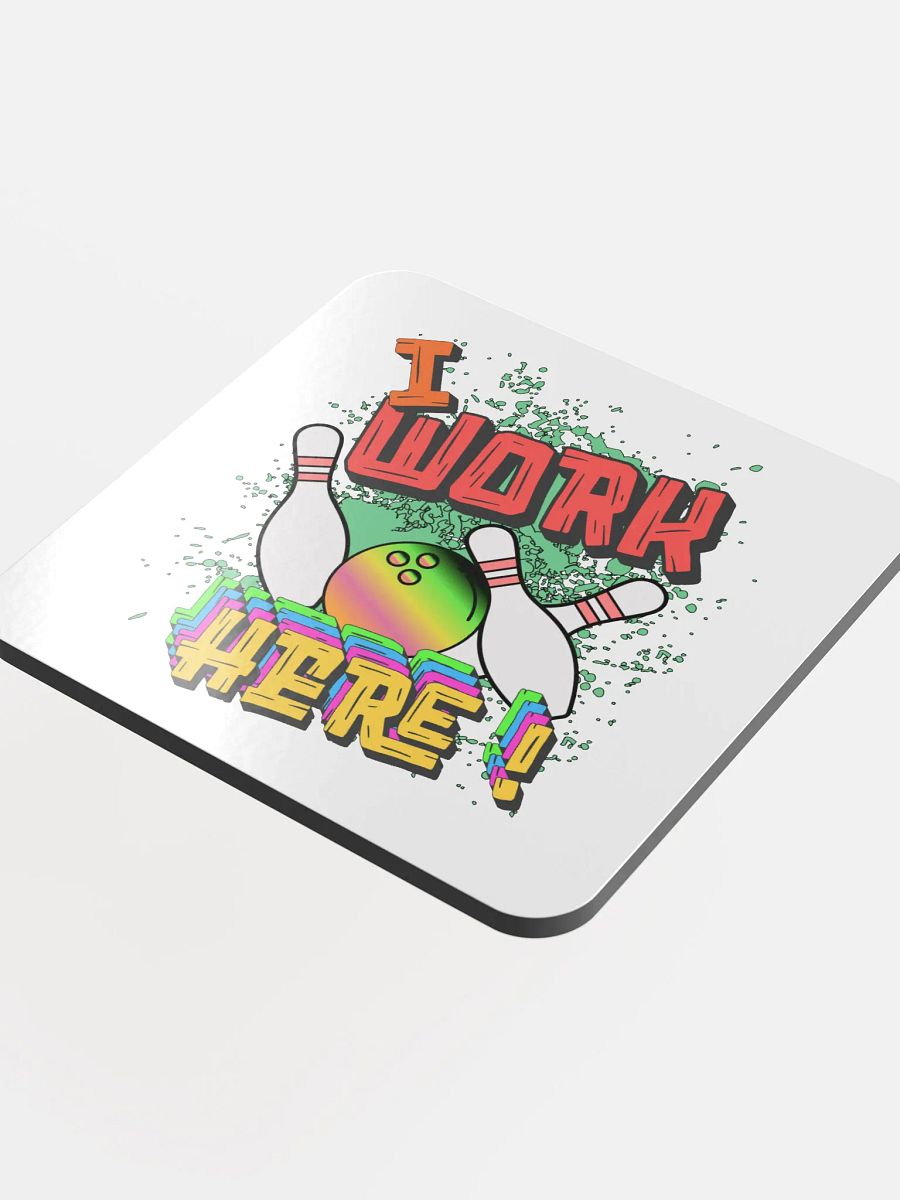 I Work Here Bowling Bold Coaster Set product image (1)