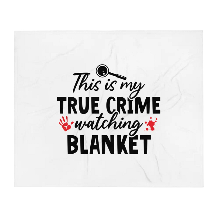'This is my True Crime Watching Blanket' Throw Blanket product image (1)